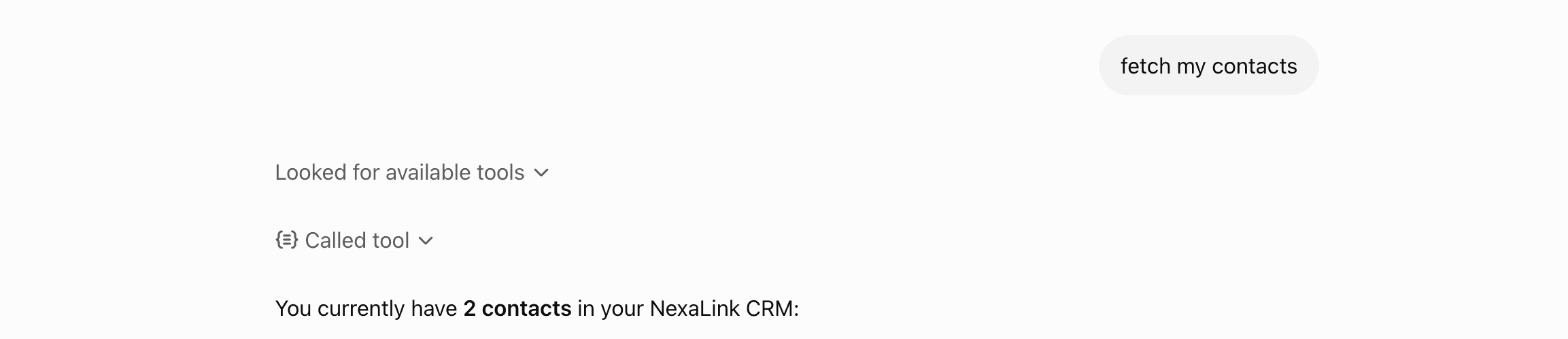 A ChatGPT conversation: the user types fetch my contacts; ChatGPT shows Looked for available tools and Called tool rows, then answers You currently have 2 contacts in your NexaLink CRM.