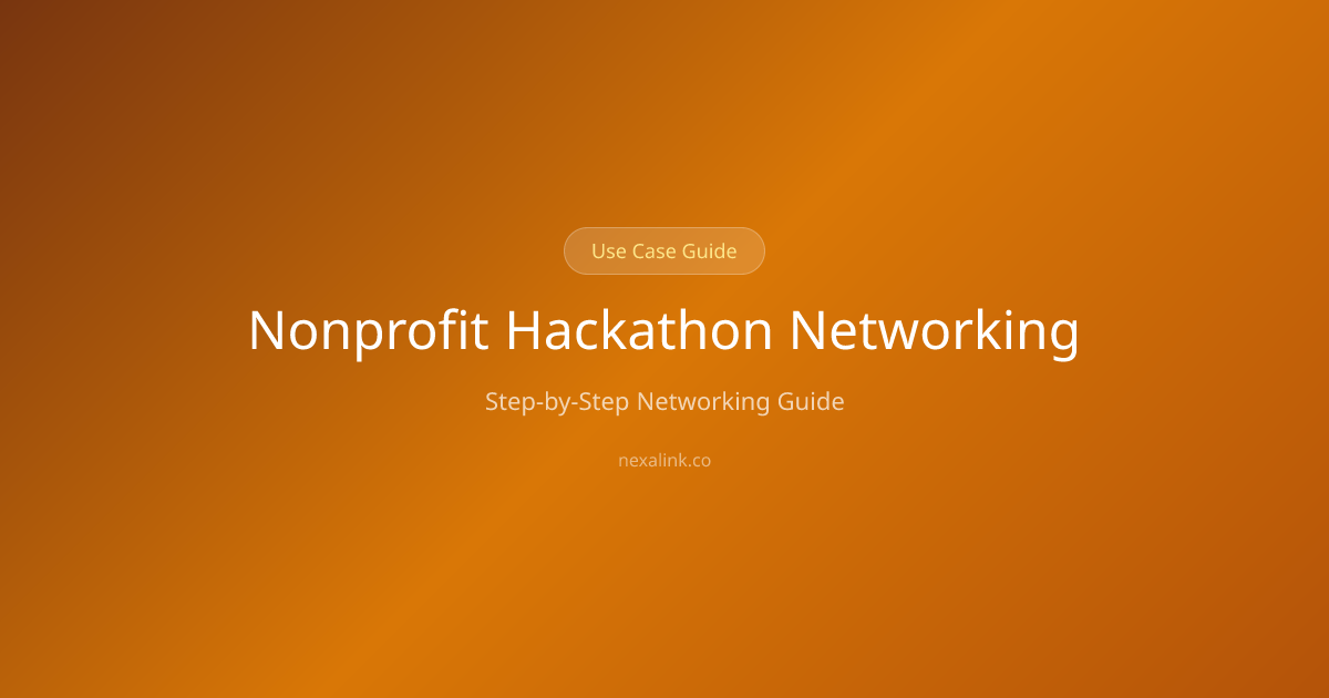 Nonprofit Hackathon Networking: Free Networking Plan | NexaLink