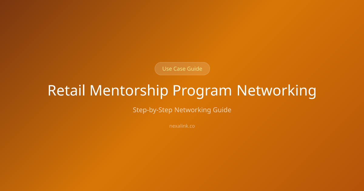 Retail Mentorship Program Networking: Free Networking Plan | NexaLink